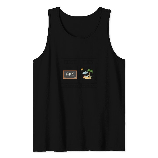 Special Education Teacher First Teach Then Beach Tank Tops