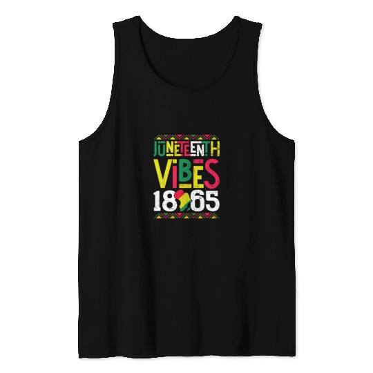 Juneteenth Vibes Black Freedom Tank Tops