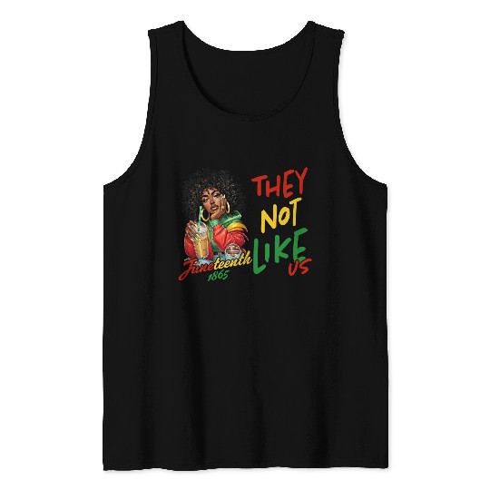 Juneteenth They not like us Tank Tops