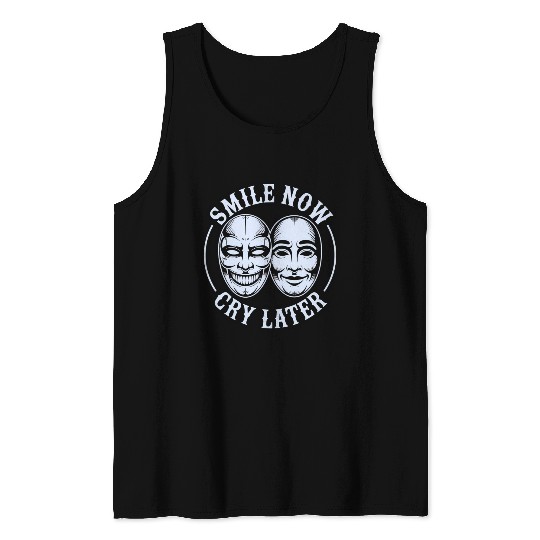 Smile Now Cry Later Ink Tank Tops