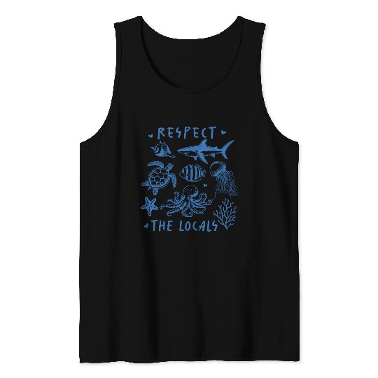 Beach Vacation Respect the locals Tank Tops