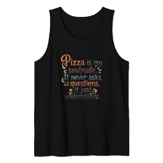 Pizza Soulmate, Funny Pizza Design, Pizza Lovers Tank Tops