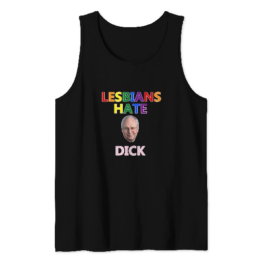 Lesbians Hate Dick Tank Tops