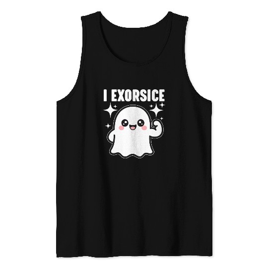 Ghost I Exorcise Funny Gym Exercise Workout Spooky Tank Tops