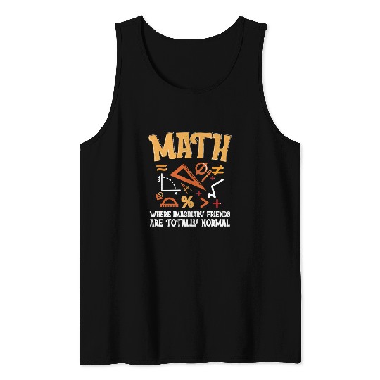 Mathematician Math Teacher Imaginary Friends Tank Tops