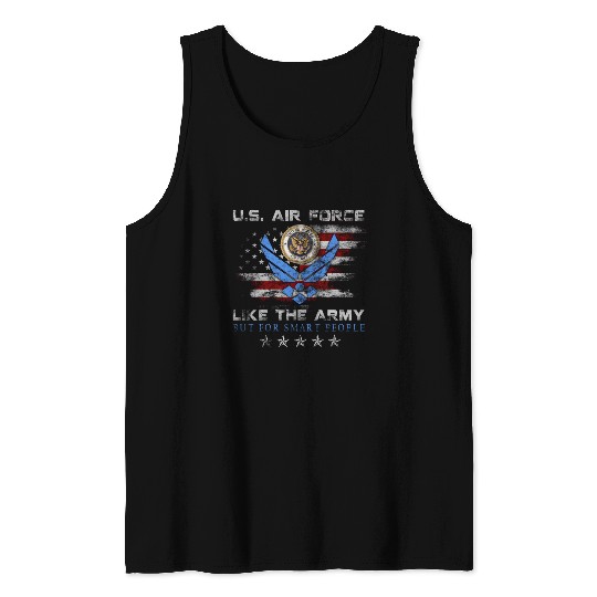 US Air Force Like The Army But For Smart People Tank Tops