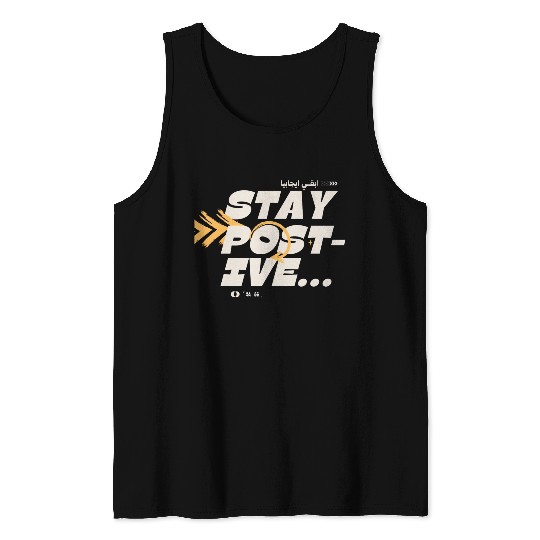 Stay Positive Motivational Quote Tank Tops