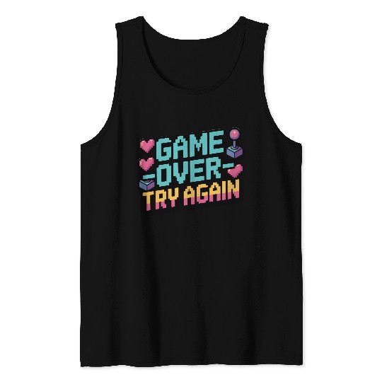 Game Over Try Again Quote Tank Tops