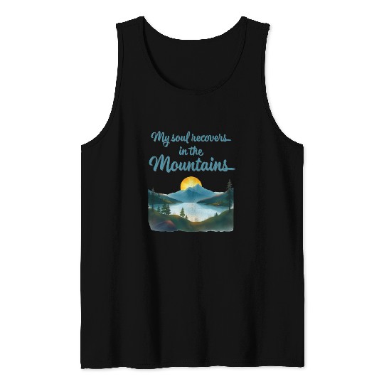Mountains and Sunrise Inspirational quote Tank Tops