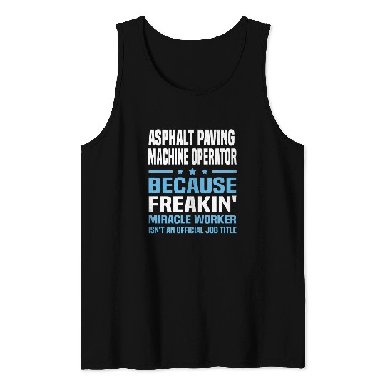 Asphalt Paving Machine Operator Tank Top