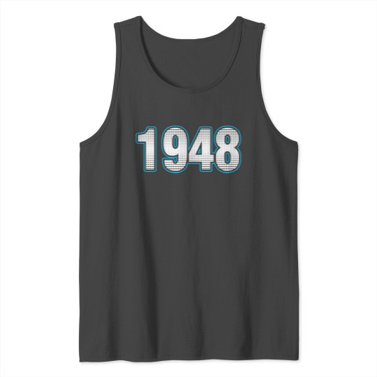 1948 Numbers years Tshirt Tank Top