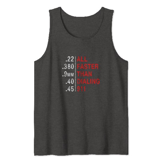 All Faster Than Dialing 911 Weapon Bullet Ammo Tank Tops