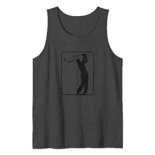 Golf Shot "Shit." Tank Tops