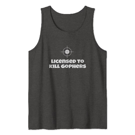 Licensed To Kill Gophers - Caddyshack Tank Tops