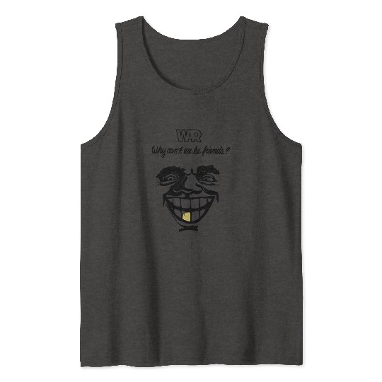 War Funk Band Why Can t We Be Friends Lowrider All Tank Tops