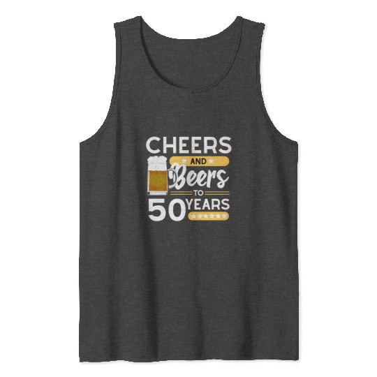 50th birthday Cheers and beers 50 years Tank Tops