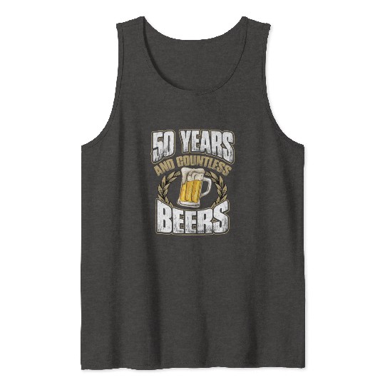 Funny 50th Birthday Tank Tops Fifty Years And Countless Beers