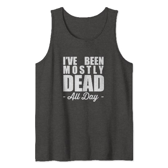 The Princess Bride Quotes Tank Tops - Mostly Dead