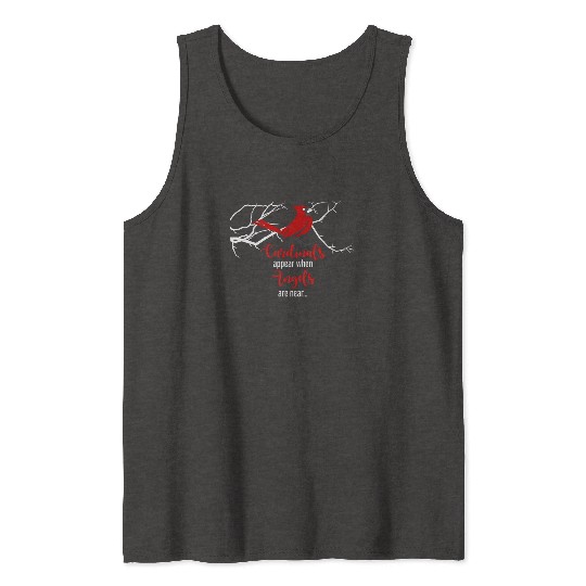 Cardinals Appear When Angels Are Near Bird Animal Tank Tops