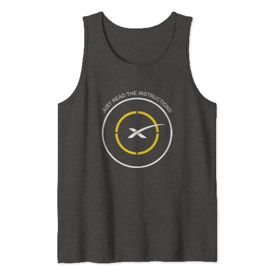 Read The Instructions SpaceX Droneship Elon Musk Tank Tops