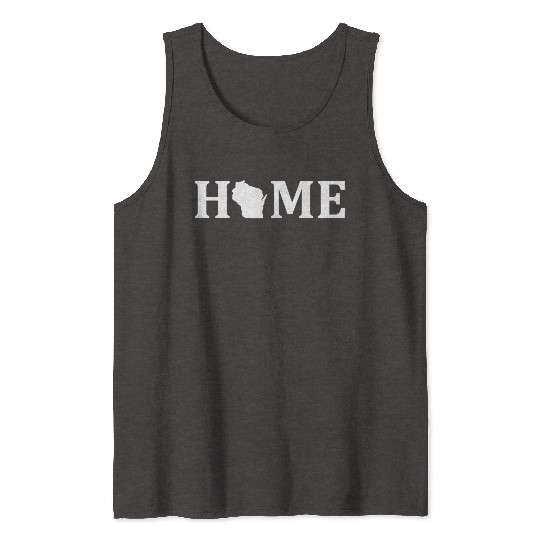 Wisconsin Is Home USA State Pride Tank Tops