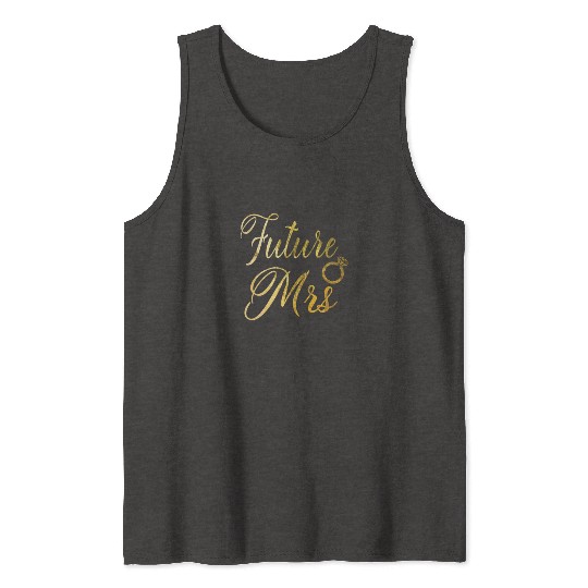 Women's Future Mrs Tank Tops Gift for Soon to be Bride