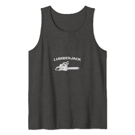 Chainsaw Lumberjack Tank Tops
