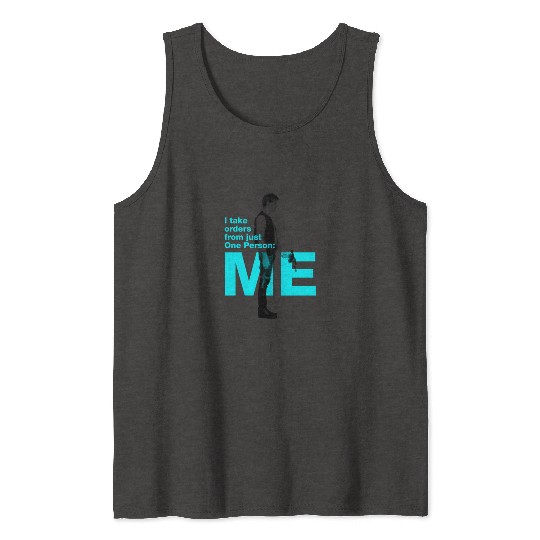 Han Solo: I take orders from just One Person: Me Tank Tops