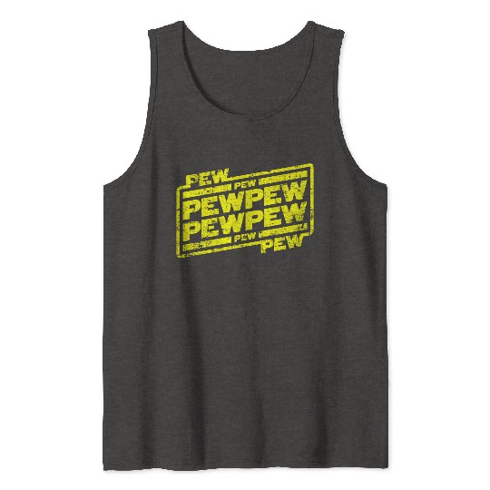 Pew Pew Pew Tank Tops