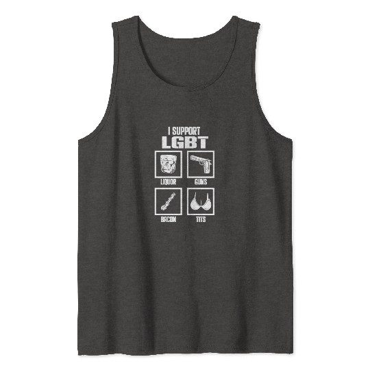 I Support LGBT Liquor Guns Bacon Tits Funny Gift Tank Tops