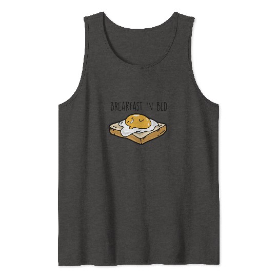 Fried egg toast - Breakfast in bed Tank Tops