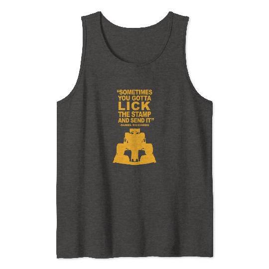 Daniel Ricciardo legendary quote Tank Tops