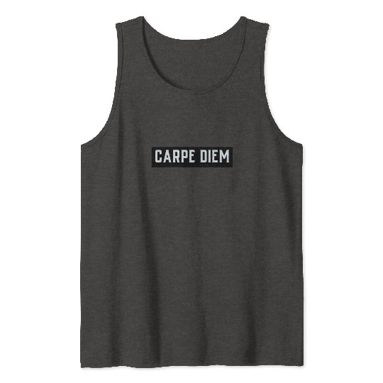 Carpe diem Tank Tops