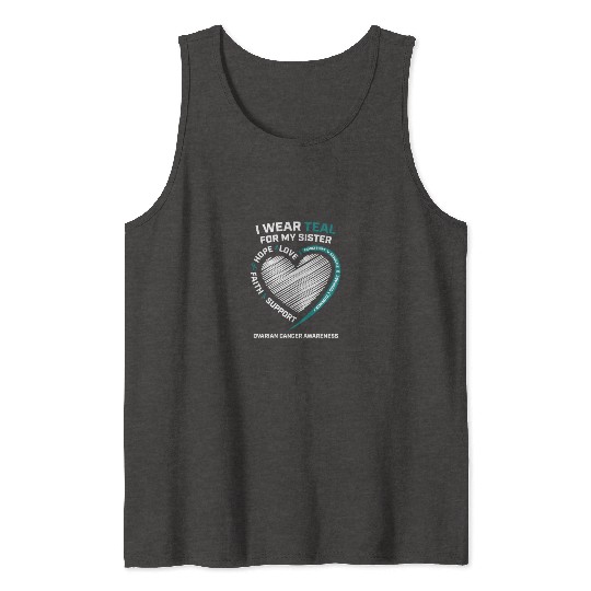 Products I Wear Teal For My Sister Ovarian Cancer Tank Tops