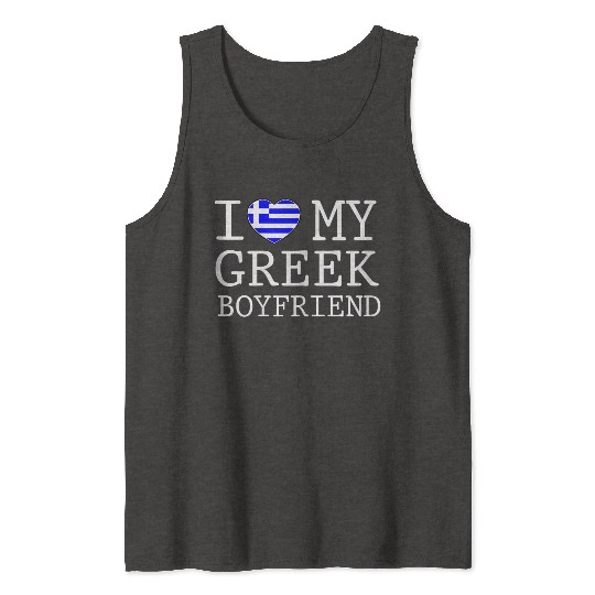 Womens I love my Greek boyfriend Valentines day 20 Tank Tops