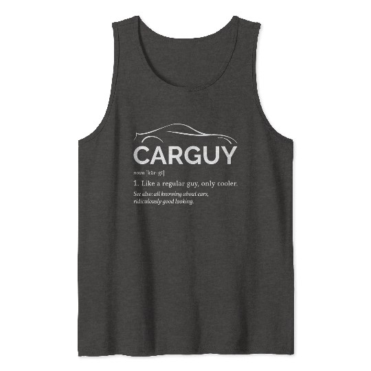 Car Guy Definition I - Cool Car Tank Tops