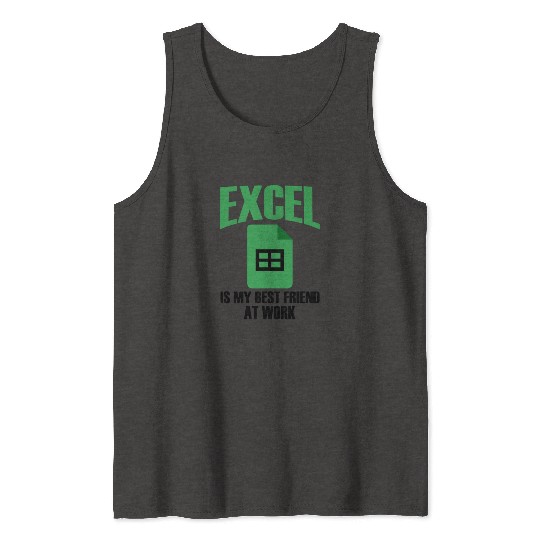 Excel Best Friend At Work Spreadsheet Accountant Tank Tops