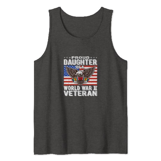 Proud Daughter Of A World War 2 Veteran Patriotic Tank Tops