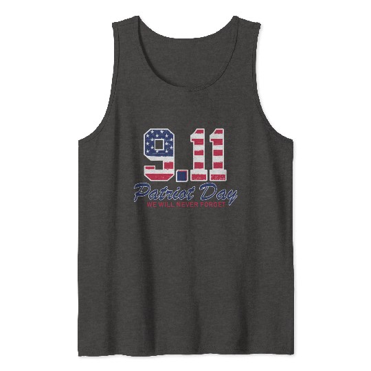 Patriot Day Never Forget 9 11 Anniversary Tank Tops