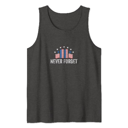 Never Forget 9/11 Patriot Day 2021 Tank Tops