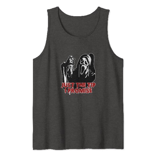 Just The Tip I Promise - Skeleton Horror Halloween Tank Tops