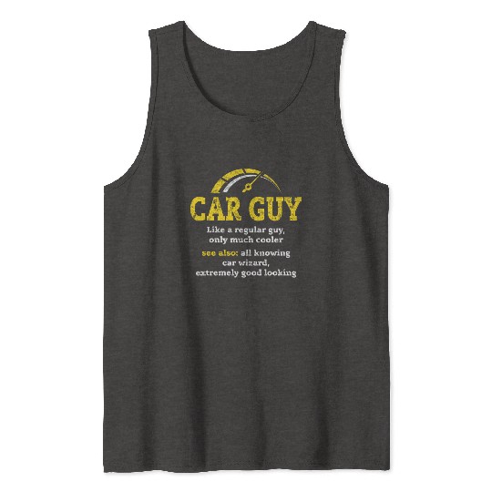 car guy definitionCar Guy Car Salesman Mechanic Tank Tops