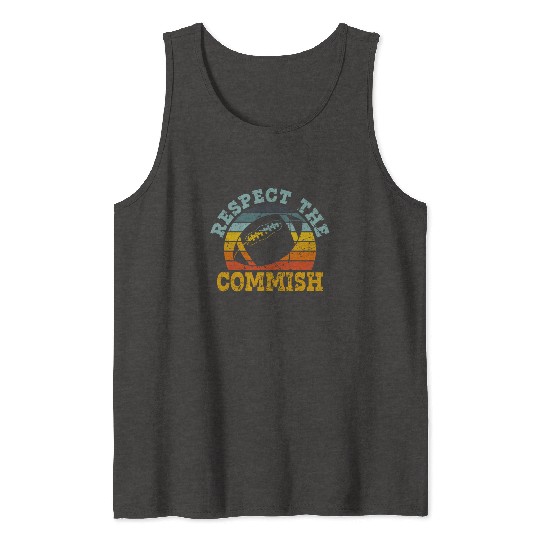 Respect the Commish Fantasy Football Commissioner Tank Tops