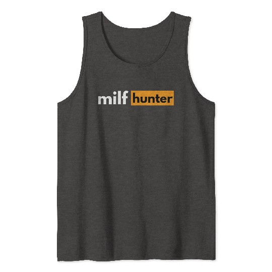 - i love milfs Tank Tops