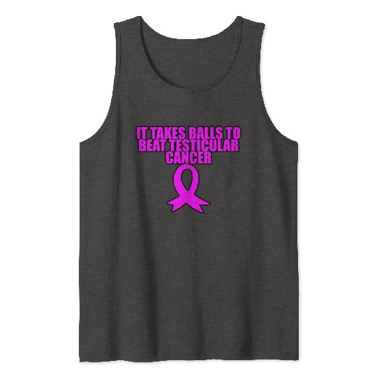 It Takes Balls To Beat Testicular Cancer 3 Tank Tops