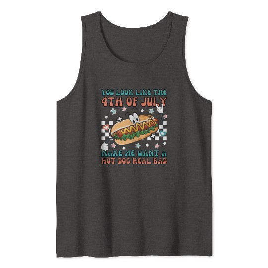 Makes Me Want A Hot Dog Real Bad, 4th July Tank Tops