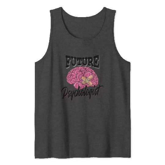 Future psychologist - therapy psychology brain Tank Tops