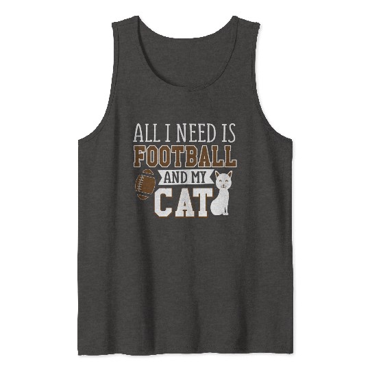 Sunday Football All I Need Is Football And My Cat Tank Tops