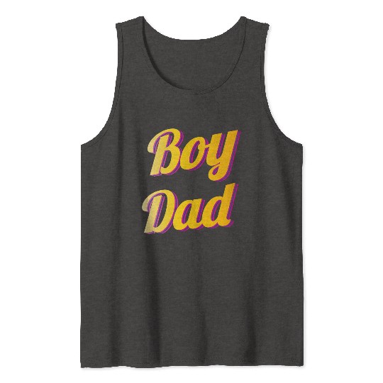Boy Dad Best Dad Ever Tank Tops