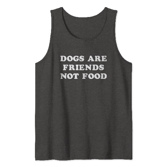 Dog Lovers Animal Activist Tank Tops Dogs Are Friend